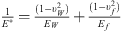 $ \frac{1}{{E}^{\mathrm{*}}}=\frac{(1-{\upsilon }_W^2)}{{E}_W}+\frac{(1-{\upsilon }_f^2)}{{E}_f}$