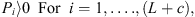 $$ {P}_i\right\rangle0\hspace{0.5em}\mathrm{For}\hspace{0.5em}i=1,\dots.,\left(L+c\right), $$