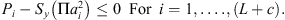$$ {P}_i-{S}_y\left(\mathrm{\Pi }{a}_i^2\right)\le 0\hspace{0.5em}\mathrm{For}\hspace{0.5em}i=1,\dots.,\left(L+c\right). $$
