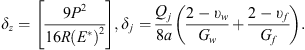 $$ {\delta }_z=\left[\frac{9{P}^2}{16R({E}^{\mathrm{*}}{)}^2}\right],\hspace{1em}{\delta }_j=\frac{{Q}_j}{8a}\left(\frac{2-{\upsilon }_w}{{G}_w}+\frac{2-{\upsilon }_f}{{G}_f}\right). $$