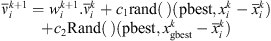 $$ \begin{array}{l}{\overline{\nu }}_i^{k+1}={w}_i^{k+1}.{\overline{\nu }}_i^k+{c}_1\mathrm{rand}(\enspace )(\mathrm{pbest}\mathrm{\enspace }{x}_i^k-{\bar{x}}_i^k)\\ +{c}_2\mathrm{Rand}(\enspace )(\mathrm{pbest}\mathrm{\enspace }{x}_{\mathrm{gbest}}^k-{\bar{x}}_i^k)\end{array} $$