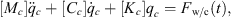 $$ \left[{M}_c\right]{\ddot{q}}_c+\left[{C}_c\right]{\dot{q}}_c+\left[{K}_c\right]{q}_c={F}_{\mathrm{w}/\mathrm{c}}(t), $$