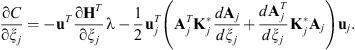 $$ \frac{\mathrm{\partial }C}{\mathrm{\partial }{\xi }_j}=-{\mathbf{u}}^T\frac{\mathrm{\partial }{\mathbf{H}}^T}{\mathrm{\partial }{\xi }_j}\mathrm{\lambda }-\frac{1}{2}{\mathbf{u}}_j^T\left({\mathbf{A}}_j^T{\mathbf{K}}_j^{\mathrm{*}}\frac{d{\mathbf{A}}_j}{d{\xi }_j}+\frac{d{\mathbf{A}}_j^T}{d{\xi }_j}{\mathbf{K}}_j^{\mathrm{*}}{\mathbf{A}}_j\right){\mathbf{u}}_j. $$