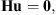 $$ \mathbf{Hu}=\mathbf{0}, $$