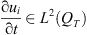 $ \frac{\mathrm{\partial }{u}_i}{\mathrm{\partial }t}\in {L}^2({Q}_T)$