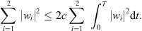 $$ \stackrel{2}{\sum_{i=1}}{\left|{w}_i\right|}^2\le 2c\stackrel{2}{\sum_{i=1}}{\int }_0^T {\left|{w}_i\right|}^2\mathrm{d}t. $$