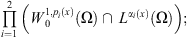 $ \prod_{\mathrm{I}=1}^2\left({W}_0^{1,{p}_i(x)}\left(\mathrm{\Omega }\right)\cap {L}^{{\alpha }_i(x)}\left(\mathrm{\Omega }\right)\right);$