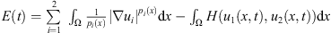 $ E(t)=\underset{i=1}{\sum^2}{\int }_{\mathrm{\Omega }} \frac{1}{{p}_i(x)}{\left|\nabla {u}_i\right|}^{{p}_i(x)}\mathrm{d}x-{\int }_{\mathrm{\Omega }} H({u}_1(x,t),{u}_2(x,t))\mathrm{d}x$