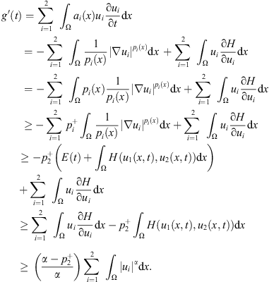 $$ g\mathrm{\prime}(t)=\underset{i=1}{\sum^2}{\int }_{\mathrm{\Omega }} {a}_i(x){u}_i\frac{\mathrm{\partial }{u}_i}{\mathrm{\partial }t}\mathrm{d}x=-\underset{i=1}{\sum^2}{\int }_{\mathrm{\Omega }} \frac{1}{{p}_i(x)}{\left|\nabla {u}_i\right|}^{{p}_i(x)}\mathrm{d}x+\underset{i=1}{\sum^2}{\int }_{\mathrm{\Omega }} {u}_i\frac{\mathrm{\partial }H}{\mathrm{\partial }{u}_i}\mathrm{d}x=-\underset{i=1}{\sum^2}{\int }_{\mathrm{\Omega }} {p}_i(x)\frac{1}{{p}_i(x)}{\left|\nabla {u}_i\right|}^{{p}_i(x)}\mathrm{d}x+\underset{i=1}{\sum^2}{\int }_{\mathrm{\Omega }} {u}_i\frac{\mathrm{\partial }H}{\mathrm{\partial }{u}_i}\mathrm{d}x\ge -\underset{i=1}{\sum^2}{p}_i^{+}{\int }_{\mathrm{\Omega }} \frac{1}{{p}_i(x)}{\left|\nabla {u}_i\right|}^{{p}_i(x)}\mathrm{d}x+\underset{i=1}{\sum^2}{\int }_{\mathrm{\Omega }} {u}_i\frac{\mathrm{\partial }H}{\mathrm{\partial }{u}_i}\mathrm{d}x\ge -{p}_2^{+}\left(E(t)+{\int }_{\mathrm{\Omega }} H\left({u}_1\left(x,t\right),{u}_2\left(x,t\right)\right)\mathrm{d}x\right)+\underset{i=1}{\sum^2}{\int }_{\mathrm{\Omega }} {u}_i\frac{\mathrm{\partial }H}{\mathrm{\partial }{u}_i}\mathrm{d}x\ge \underset{i=1}{\sum^2}{\int }_{\mathrm{\Omega }} {u}_i\frac{\mathrm{\partial }H}{\mathrm{\partial }{u}_i}\mathrm{d}x-{p}_2^{+}{\int }_{\mathrm{\Omega }} H\left({u}_1\left(x,t\right),{u}_2\left(x,t\right)\right)\mathrm{d}x\ge \enspace \left(\frac{\alpha -{p}_2^{+}}{\alpha }\right)\underset{i=1}{\sum^2}{\int }_{\mathrm{\Omega }} {\left|{u}_i\right|}^{\alpha }\mathrm{d}x. $$