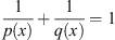 $ \frac{1}{p(x)}+\frac{1}{q(x)}=1$