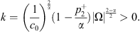 $ k={\left(\frac{1}{{c}_0}\right)}^{\frac{2}{\alpha }}(1-\frac{{p}_2^{+}}{\alpha }){\left|\mathrm{\Omega }\right|}^{\frac{2-\alpha }{2}}>0.$