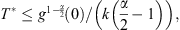 $ {T}^{\mathrm{*}}\le {g}^{1-\frac{\alpha }{2}}(0)/(k(\frac{\alpha }{2}-1)),$