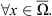 $ \forall x\in \overline{\mathrm{\Omega }}.$