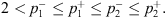 $ 2<{p}_1^{-}\le {p}_1^{+}\le {p}_2^{-}\le {p}_2^{+}.$