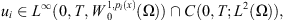 $ {u}_i\in {L}^{\mathrm{\infty }}(0,T,{W}_0^{1,{p}_i(x)}(\mathrm{\Omega }))\cap C(0,T;{L}^2(\mathrm{\Omega })),\frac{\mathrm{\partial }{u}_i}{\mathrm{\partial }t}\in $