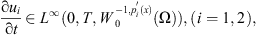 $ {L}^{\mathrm{\infty }}(0,T,{W}_0^{-1,{p}_i^\mathrm{\prime}(x)}(\mathrm{\Omega })),(i=\mathrm{1,2}),$