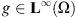 $ g\in {\mathbf{L}}^{\mathrm{\infty }}(\mathrm{\Omega })$